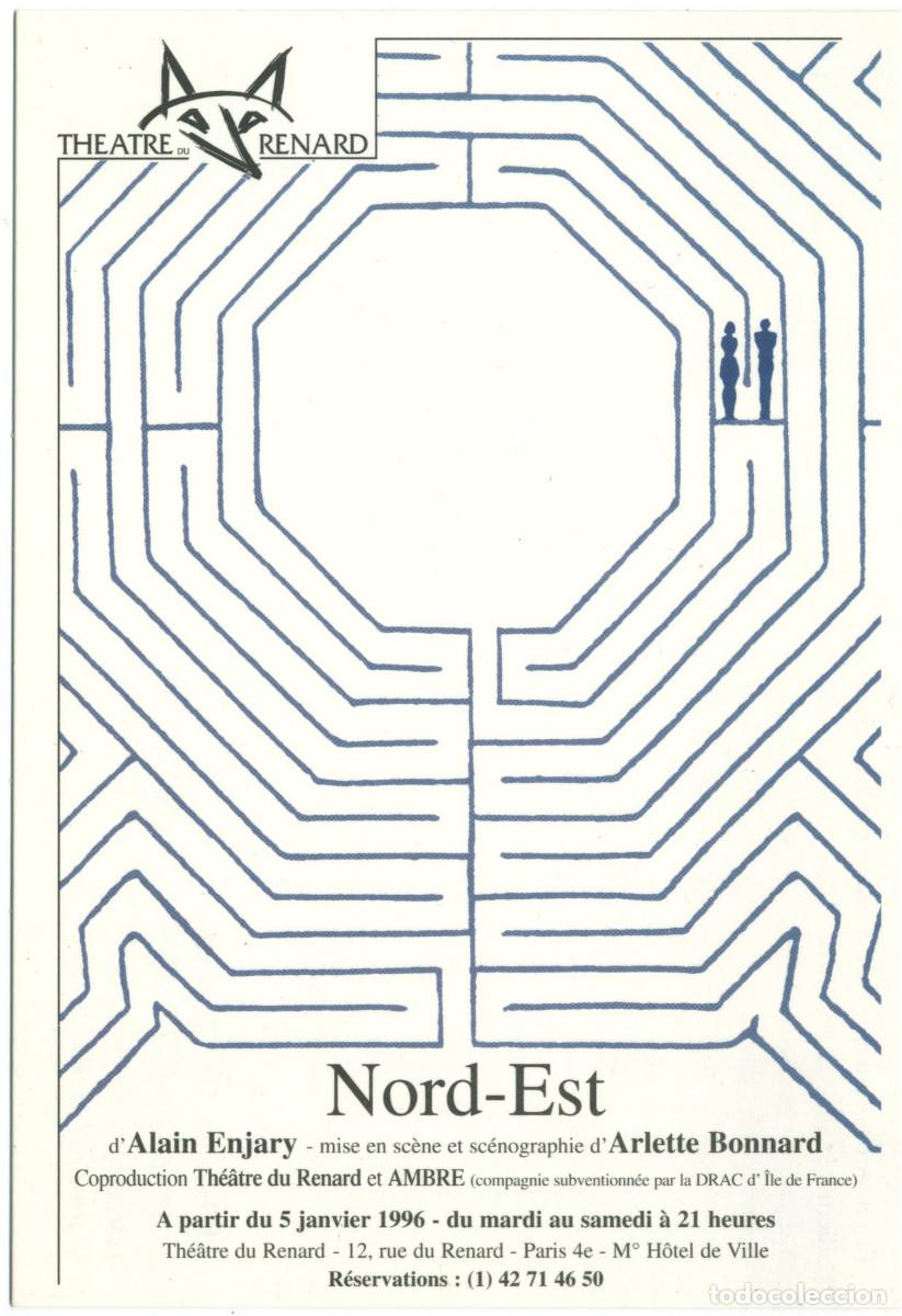 Postales: Th&eacute;&acirc;tre Renard (Paris. 1996). Nord-Est, de Alain Enjary; dir. Arlette Bonnard