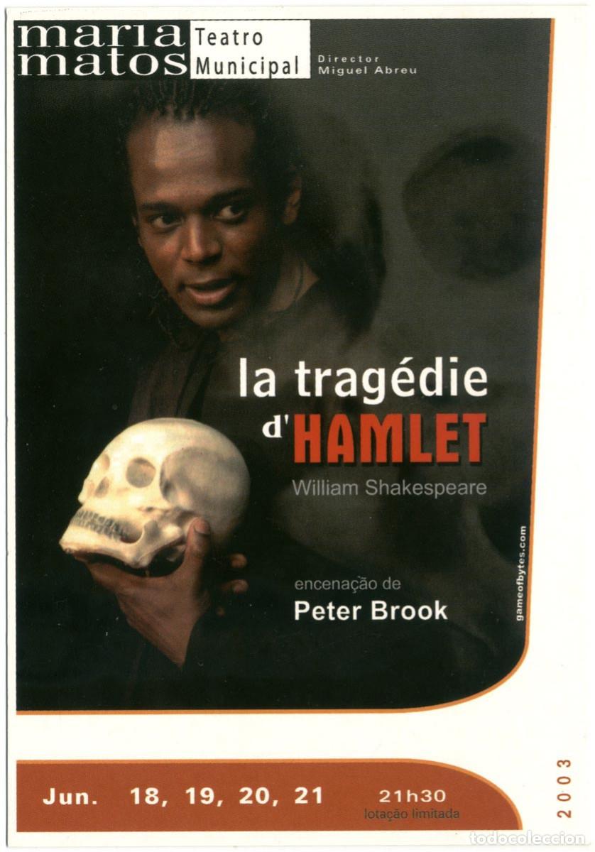 Postales: LA trag&eacute;die dHamlet, dir. Peter Brook (MAria Matos. 2003) - Foto 1