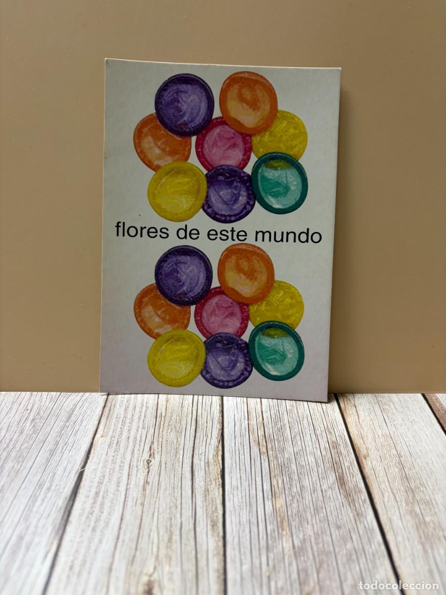 Postales: TARJETA POSTAL. FLORES DE ESTE MUNDO. FUNDACION DEL MOVIMIENTO CIUDADANO ANTI SIDA.