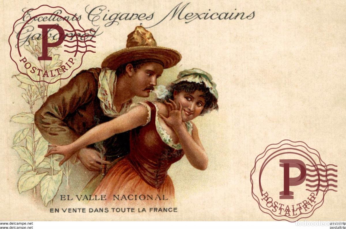 Postales: PUBLICITE - ILLUSTRATEURS - CIGARES MEXICAINS GABARROT El Valle Nacional en vente dans toute la Fra