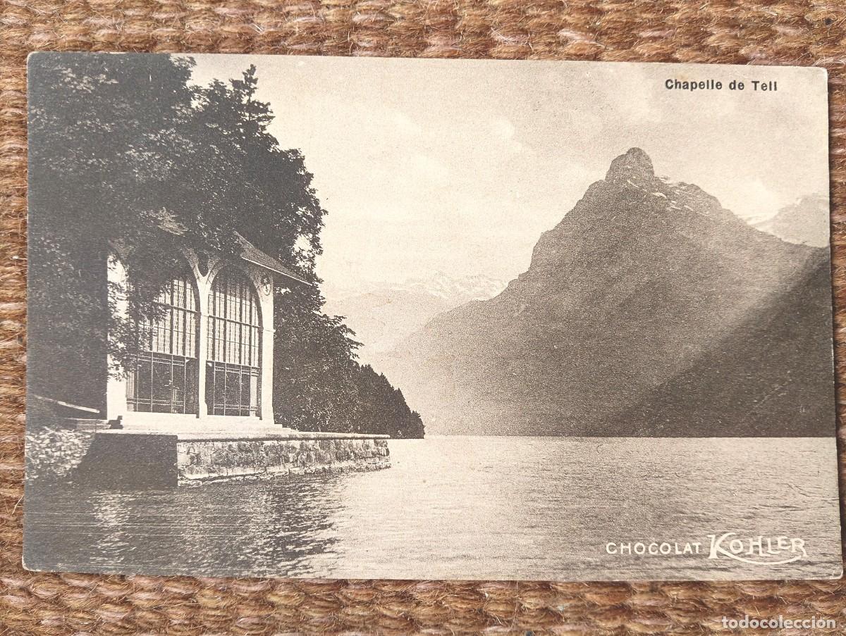 Postales: CHOCOLATE KOHLER - CAPILLA DE TELL - SUIZA