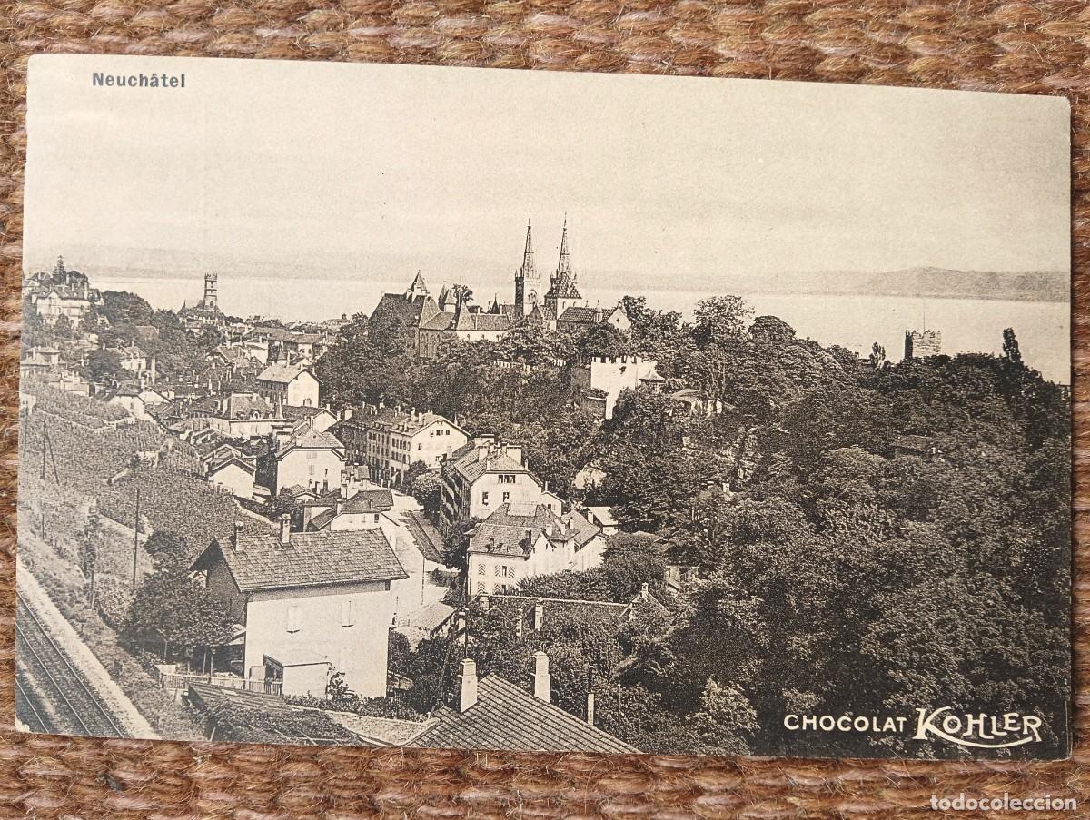 Postales: CHOCOLATE KOHLER - NEUCHATEL - SUIZA