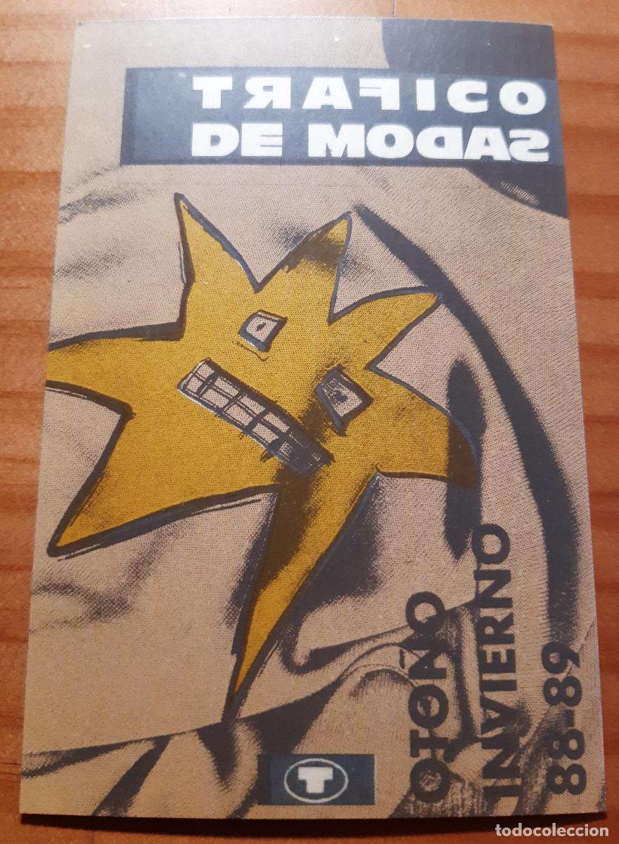 Postales: TARJETA PUBLICITARIA - TR&Aacute;FICO DE MODAS - A&Ntilde;OS 1988-1989 - 15 X 10 CMS. - PERFECTO ESTADO