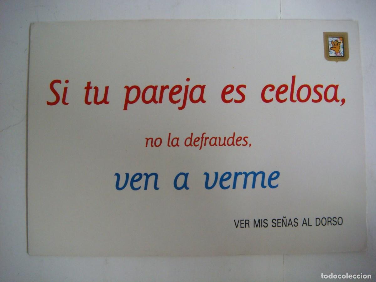 Postales: POSTAL PUBLICITARIA DE SI TU PAREJA ES CELOSA NO LA DEFRAUDES VEN A VERME-CAJ-POS-N&ordm;-5 SOB-24