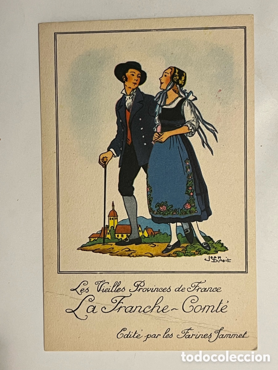 Postcards: Les Vieilles Provinces de France La Franche - Comte FOLKLORE. Publicidad Farines Jammet (h.1930?)
