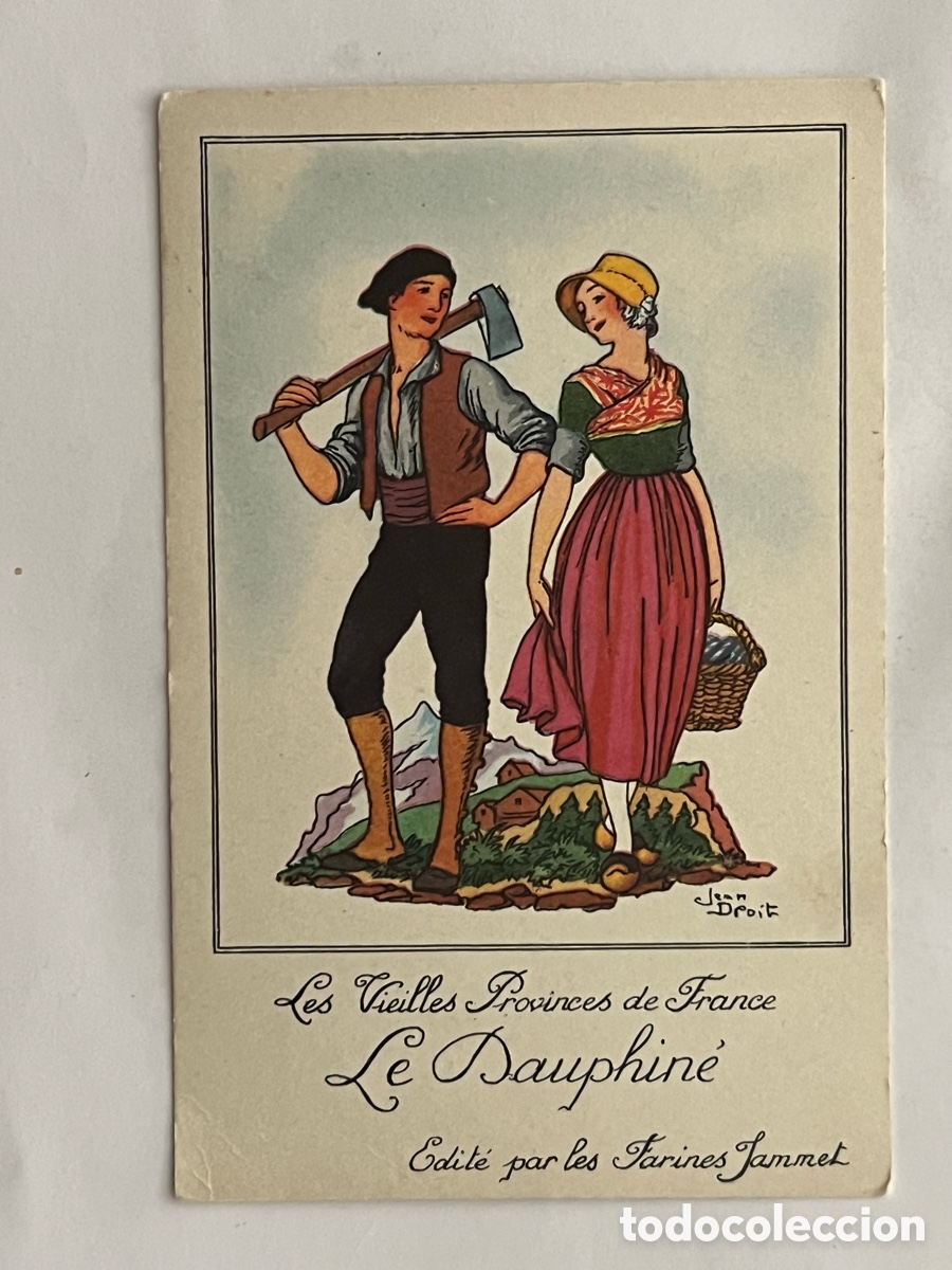 Postkarten: Les Vieilles Provinces de France Le Dauphine.. FOLKLORE. Publicidad Farines Jammet (h.1930?)