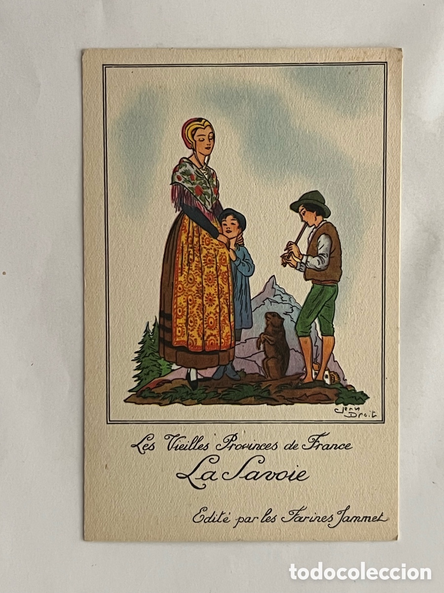 Postkarten: Les Vieilles Provinces de France La Savoie.. FOLKLORE. Publicidad Farines Jammet (h.1930?)