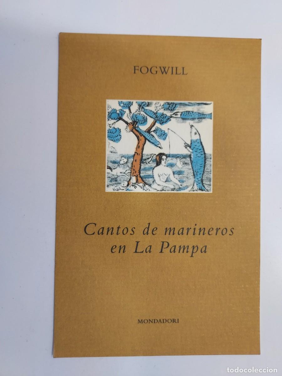Postales: POSTAL PUBLICITARIA MONDADORI PRESENTACION LIBRO FOGWILL, CANTOS DE MARINEROS EN LA PAMPA