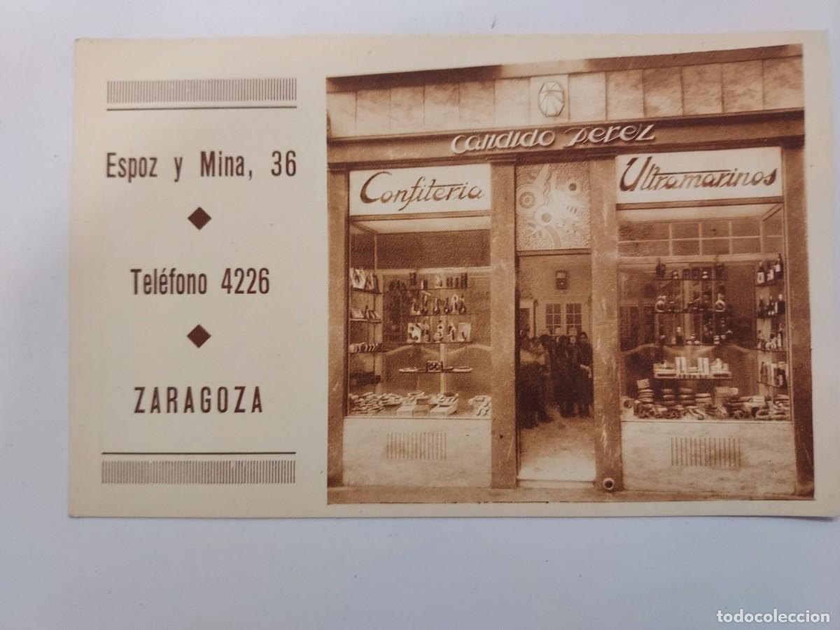 Postales: POSTAL ZARAGOZA PUBLICITARIA CANDIDO PEREZ CONFITERIA ULTRAMARINOS ESPOZ Y MINA. S/C. F. MESAS, ARTE