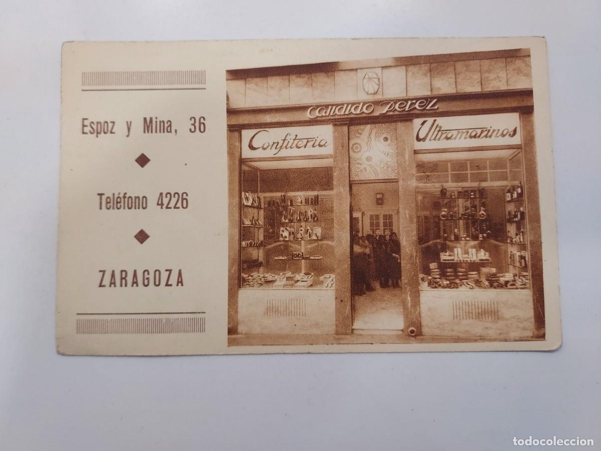 Postales: POSTAL ZARAGOZA PUBLICITARIA CANDIDO PEREZ CONFITERIA ULTRAMARINOS ESPOZ MINA. S/C DIFERENTE TRASERA