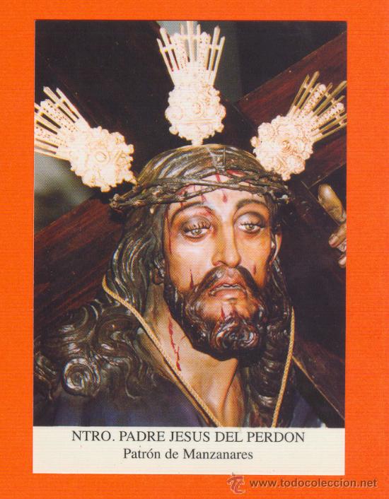 Cartes Postales: IMAGEN DE NTRO. PADRE JESUS DEL PERDON. PATRON DE MANZANARES (CIUDAD REAL)