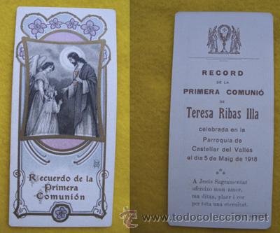 Postais: Antiguo Recordatorio : PRIMERA COMUNI&Oacute;N Teresa Ribas Illa - Castellar del Valles. 1918