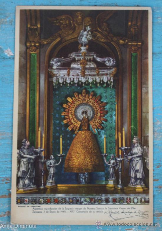 Postales: ANTIGUA POSTAL LA VIRGEN DEL PILAR - AUTENTICA REPRODUCCION DE LA SAGRADA IMAGEN DE NUESTRA SE&Ntilde;OR