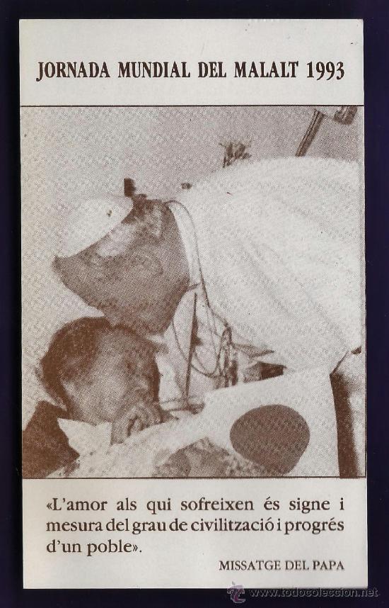Postales: estampa - jornada mundial del malalt - missatge del papa - a&ntilde;o 1993
