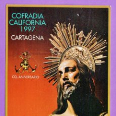 Postales: POSTAL - SEMANA SANTA - CRISTO - COFRADIA CALIFORNIA / PRENDIMIENTO - CARTAGENA - AÑO 1997 -