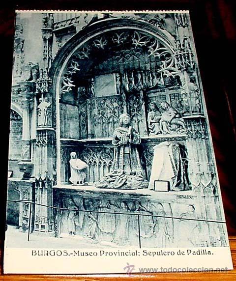 Postkarten: ANTIGUA POSTAL CATEDRAL DE BURGOS - MUSEO PROVINCIAL - SEPULCRO DE PADILLA - HELLITOPIA ARTISTICA ES