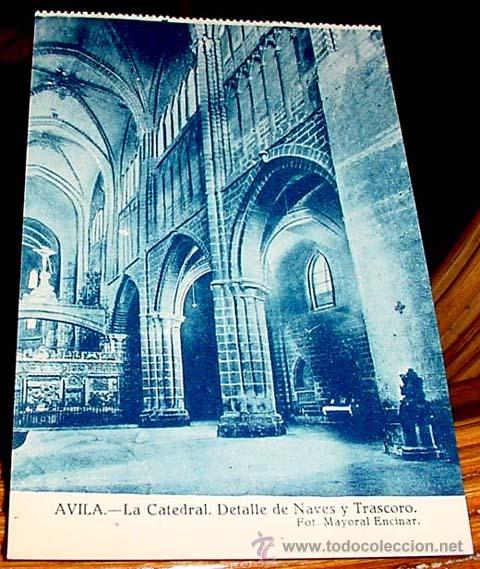 Cartoline: ANTIGUA POSTAL DE AVILA - CATEDRAL DETALLE DE LAS NAVES Y TRANSCORO - NO CIRCULADA - ED.MAYORAL ENCI