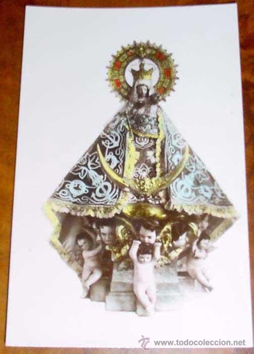 Cartes Postales: ANTIGUA POSTAL DE UNA VIRGEN - ANONIMA NO PONE NADA - (POSIBLEMENTE SEA DE LA PARTE DE EXTREMADURA)