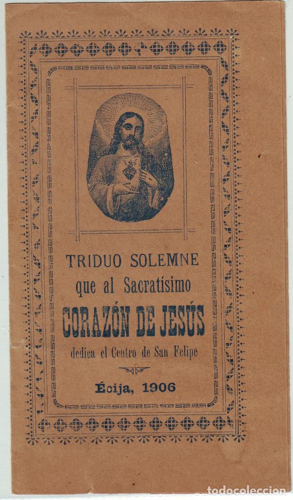 Postcards: &Eacute;CIJA, 1906 TRIDUO SOLEMNE QUE AL SANT&Iacute;SIMO CORAZ&Oacute;N DE JES&Uacute;S DEDICA  EL CENTRO DE SAN FELIPE