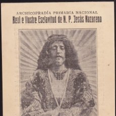 Postales: AÑO 1928 ARCHICOFRADIA PRIMARIA NACIONAL REAL E ILUSTRE ESCLAVITUD DE NUESTRO PADRE JESÚS NAZARENO. Lote 177335659