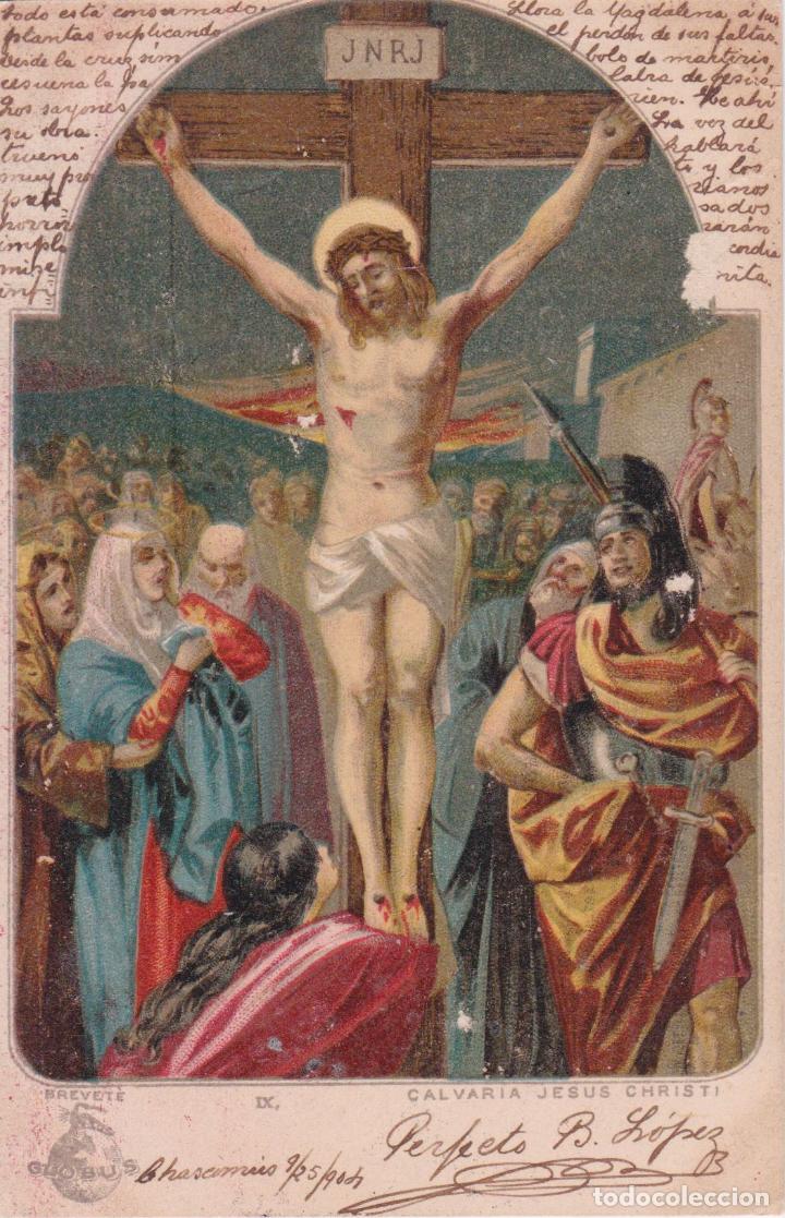 Postcards: CROMO LITOGR&Aacute;FICO - CALVARIA JESUS CHRISTI - GLOBUS &ndash; IX &ndash; ESCRITA 1904 &ndash; SIN DIVIDIR