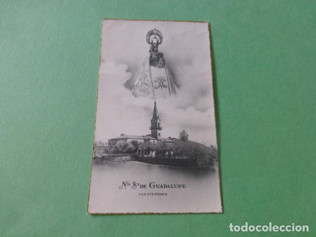 Postales: FUENTERRABIA GUIPUZCOA NUESTRA SE&Ntilde;ORA DE GUADALUPE ANTIGUA ESTAMPA
