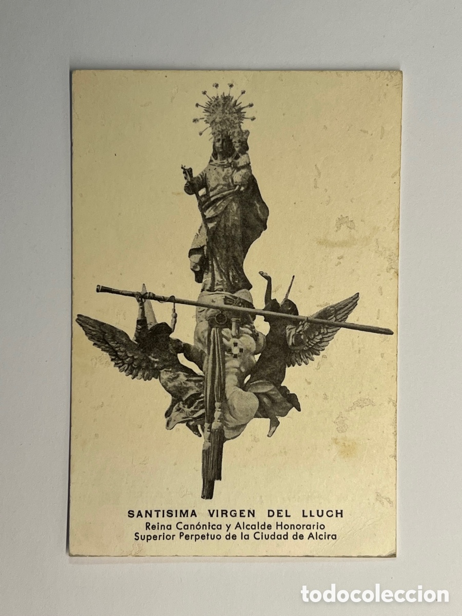 Postales: ALCIRA Estampa Religiosa. Sant&iacute;sima Virgen del Lluch. Reina Can&oacute;nica y Alcalde Honorario (a.1971)
