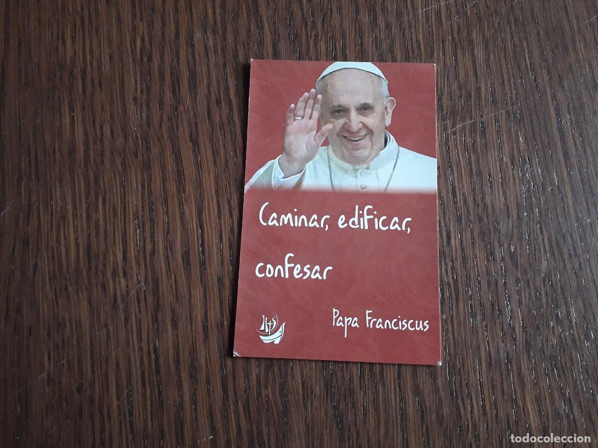 Postales: estampa religiosa, Papa Francisco, caminar, edificar, confesar ... - Foto 1