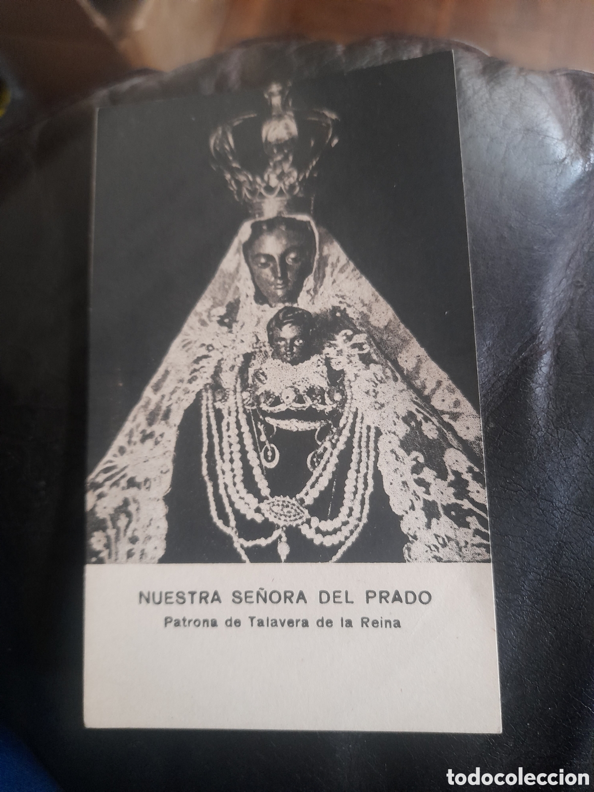 Postales: Recordatorio de Nuestra Se&ntilde;ora del Prado, de 1945, Patrona de Talavera de la Reina