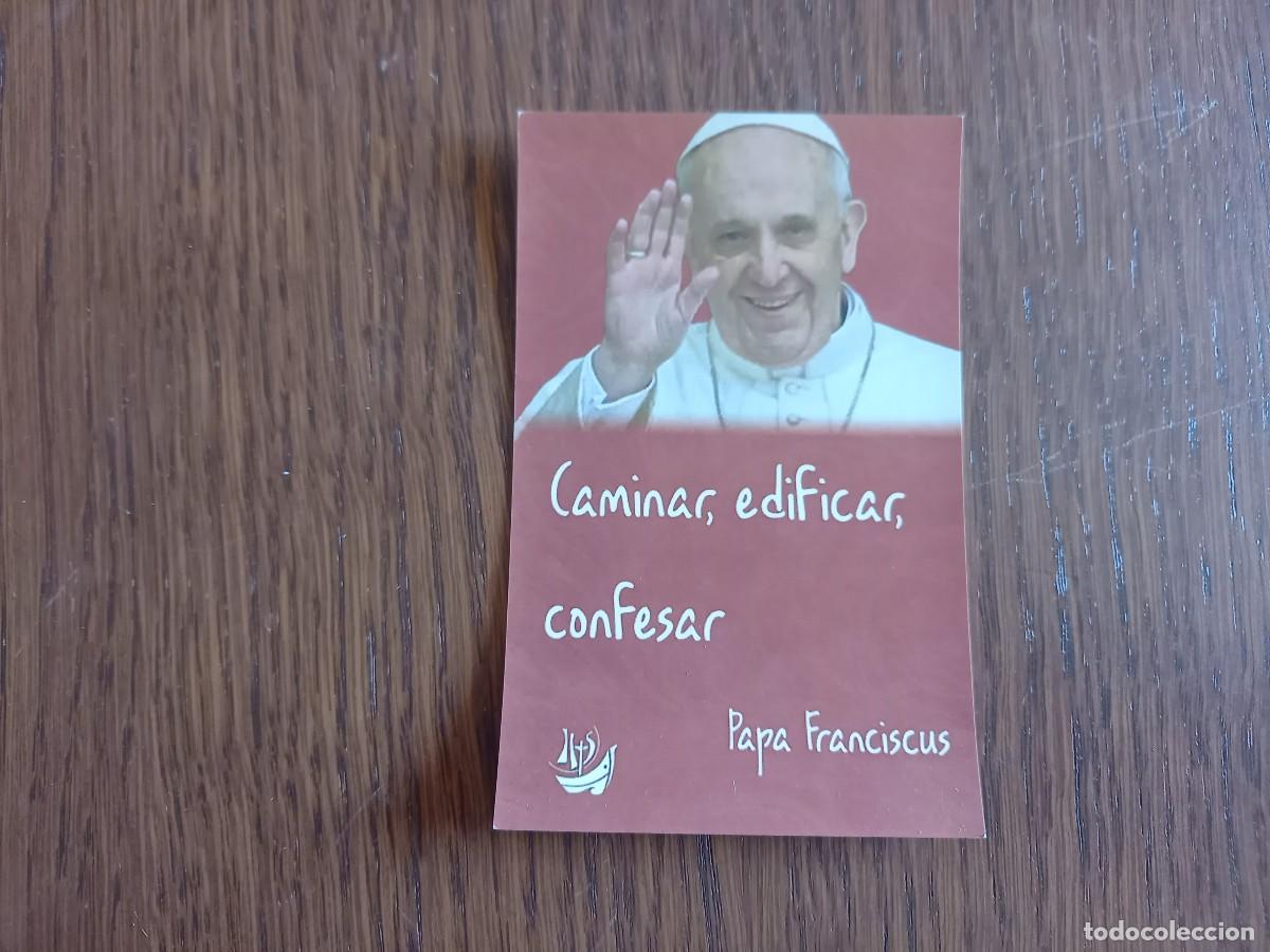 Postales: estampa religiosa, Papa Francisco, caminar, edificar, confesar ... - Foto 1