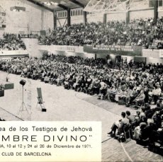 Postales: ASAMBLEA DE LOS TESTIGOS DE JEHOVÁ - NOMBRE DIVINO - BARCELONA DICIEMBRE 1971 - PICADERO - 148X107MM