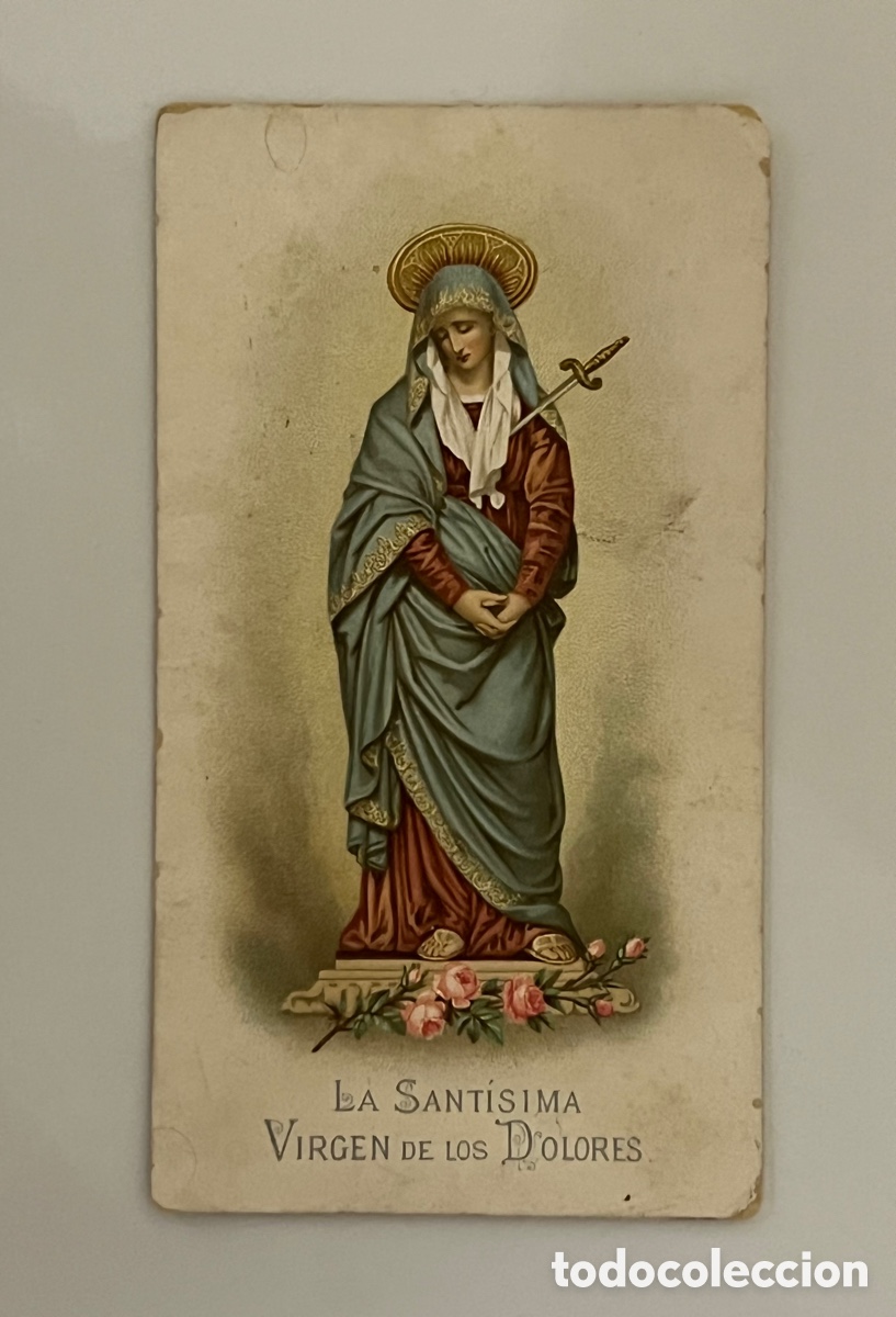 Postales: SANT&Iacute;SIMA VIRGEN DE LOS DOLORES. Estampa Religiosa. Oraci&oacute;n en reverso (h.1910?)