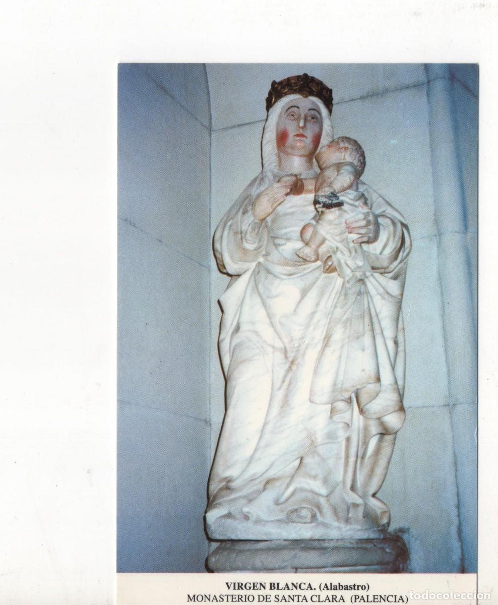 Postcards: TARJETA IMAGEN DE LA VIRGEN BLANCA-MONASTERIO DE STA. CLARA-PALENCIA
