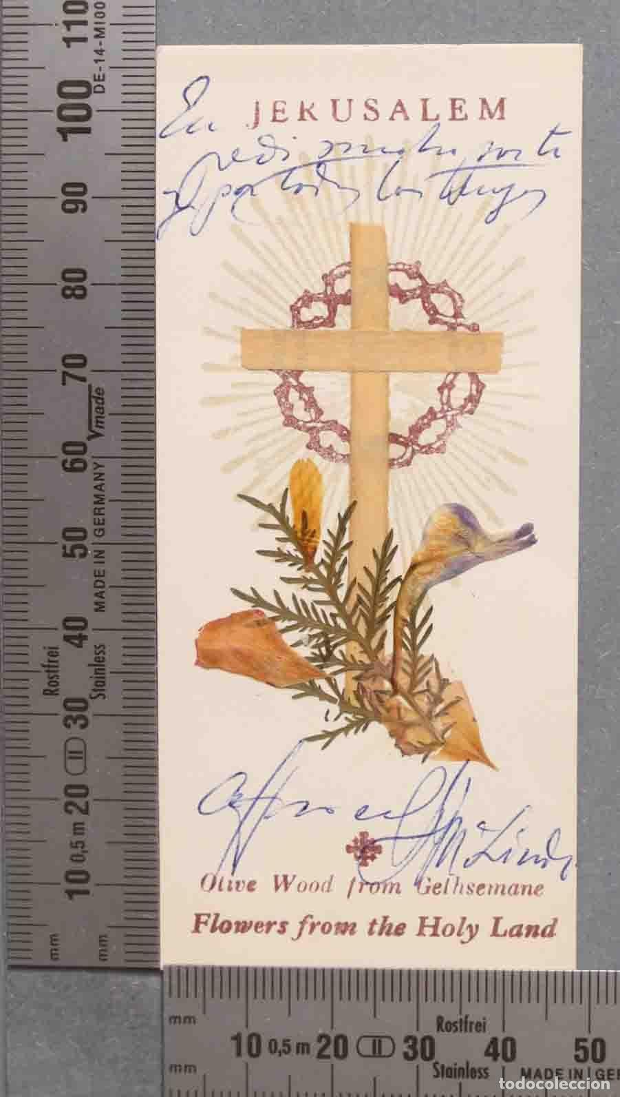 Cartes Postales: ESTAMPA. RELIQUIA. OLIVE WOOD GETHSEMANE. FLOWERS FROM THE HOLY LAND. JERUSALEM