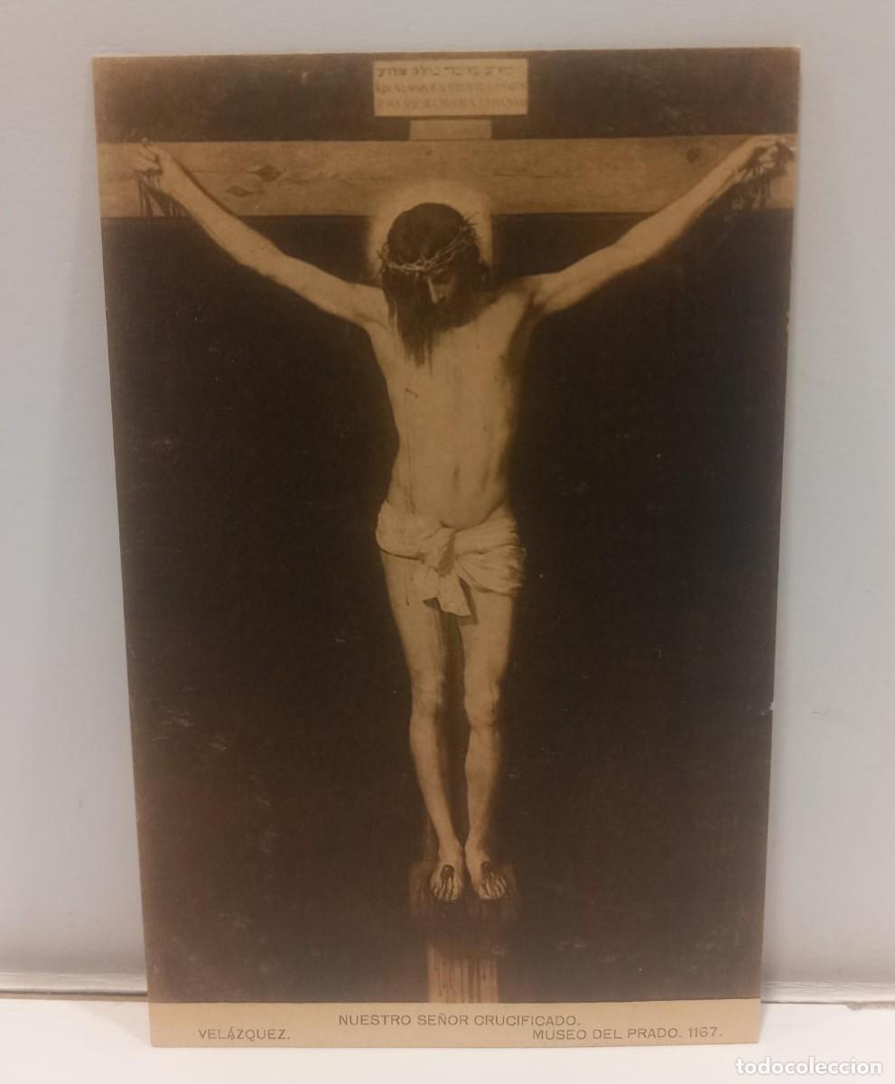 Postales: NUESTRO SE&Ntilde;OR CRUCIFICADO - MUSEO DEL PRADO. 1176 (VELAZQUEZ). TARJETA POSTAL. P107