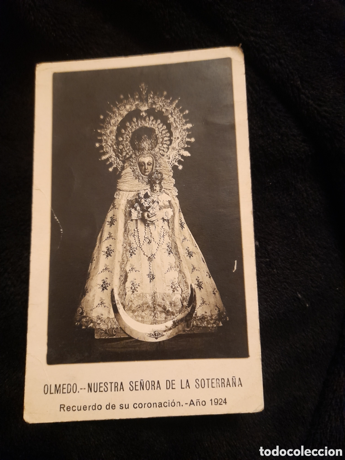 Postales: Antigua foto postal, Nuestra Se&ntilde;ora de la Soterrada, Olmedo, Recuerdo de su coronaci&oacute;n, a&ntilde;o 1924