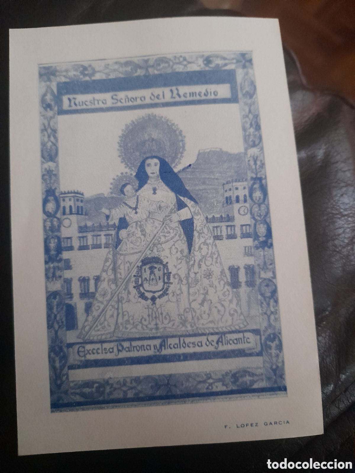 Postcards: Antiguo recordatorio. Nuestra Se&ntilde;ora del Remedio. Excelsa Patrona y Alcaldesa de Alicante.
