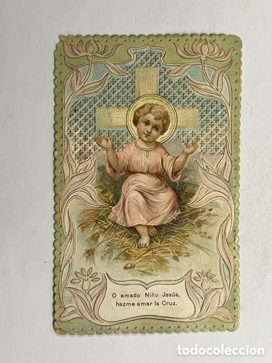 Postales: ESTAMPA Calada.. O amado Ni&ntilde;o Jes&uacute;s, hazme amar la Cruz !! (h.1920?)