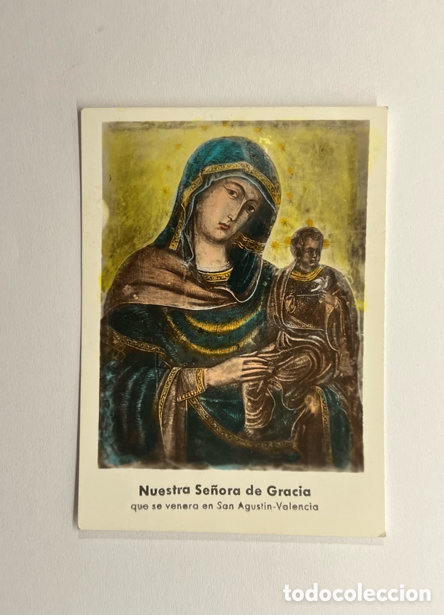 Postales: Nuestra Se&ntilde;ora de Gracia que se venera en San Agustin. Valencia.