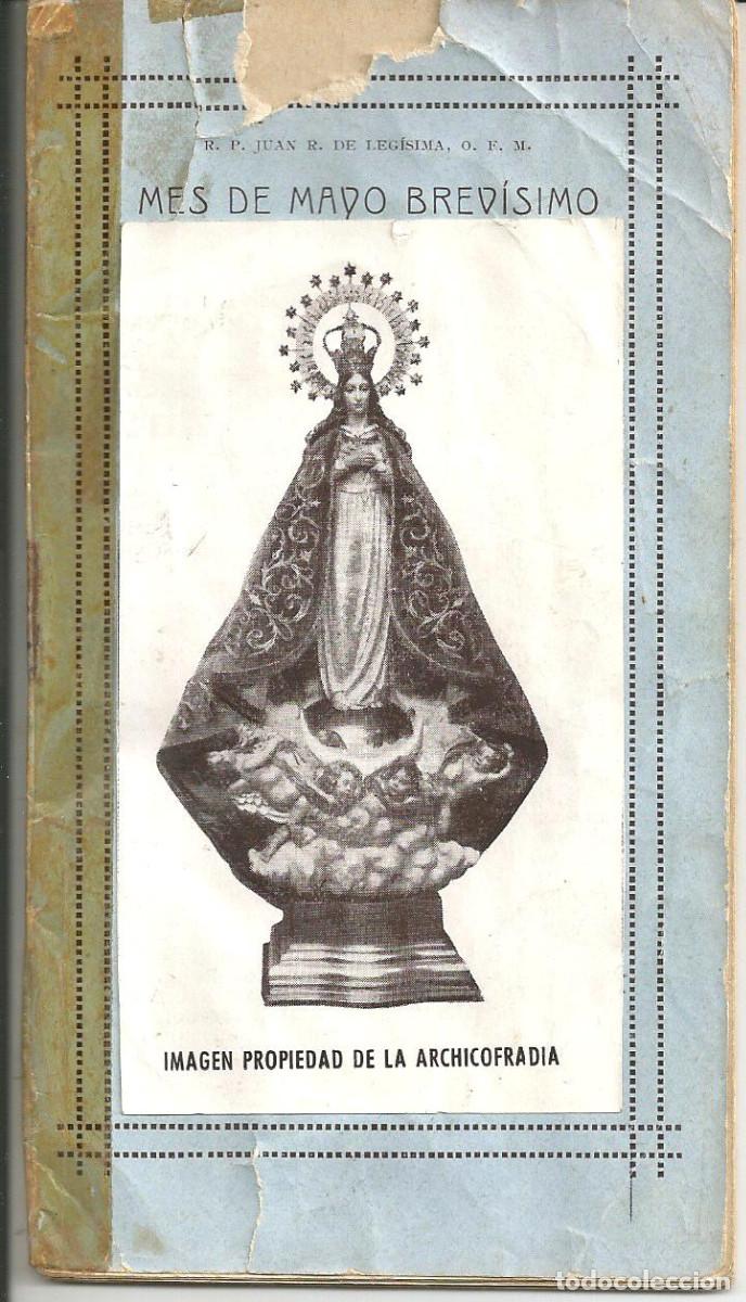 Postales: MES DE MAYO BREVISIMO EN HONOR A LA SANTISIMA VIRGEN - R.P. JUAN R. DE LEGISIMA - A&Ntilde;O 1925 - 40 PGS.