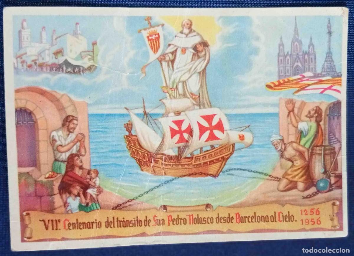 Postales: CROMO VII CENTENARIO DEL TR&Aacute;NSITO DE SAN PEDRO NOLASCO DESDE BARCELONA AL CIELO. 1256 - 1956.