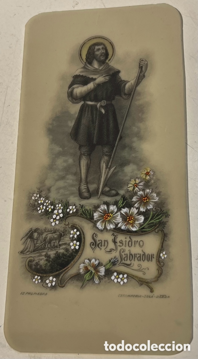 Postales: Estampa Religiosa. SAN Isidro Labrador. Estamper&iacute;a Sola. Barna. Celuloide. Pintado a mano. 1900&rsquo;.