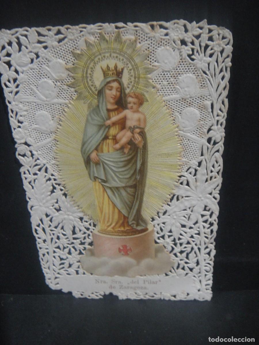 Postales: estampa virgen del pilar , puntilla , calada , imagen en relieve