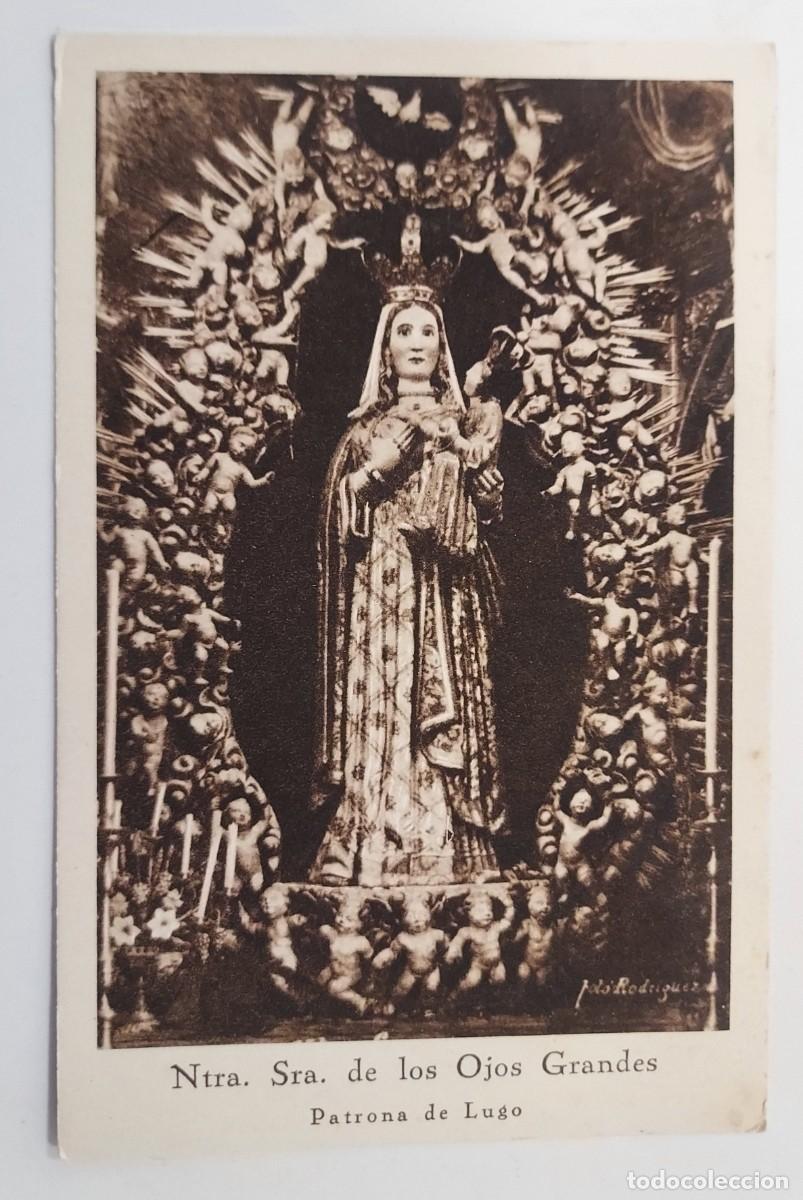 Postales: POSTAL NTRA SRA DE LOS OJOS GRANDES PATRONA DE LUGO. S/C. FDO RODRIGUEZ. VER TRASERA