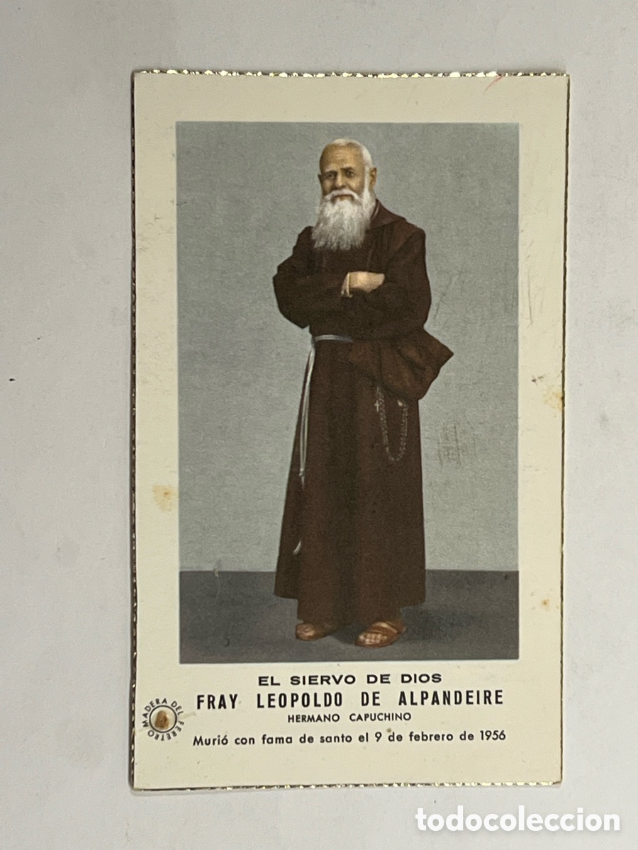 Postales: ESTAMPA SIERVO DE DIOS FRAY LEOPOLDO DE ALPANDEIRE, con Reliquia de Madera del f&eacute;retro (a.1956)