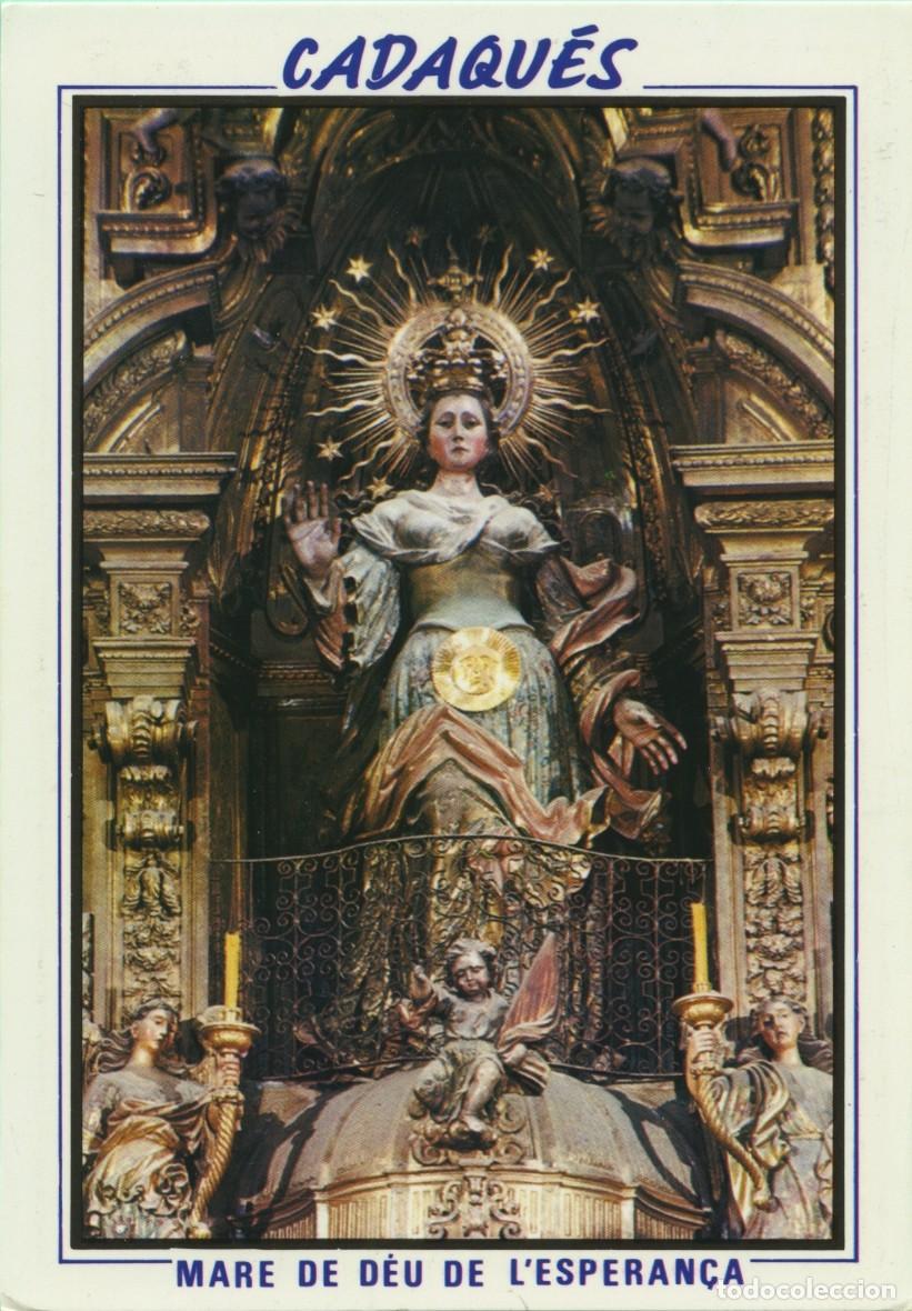 Postales: N&ordm; 57-CADAQUES. Girona. Ntra. Sra. de la Esperanza. Patrona de Cadaqu&eacute;s. Sin circular. EDITORES CATA