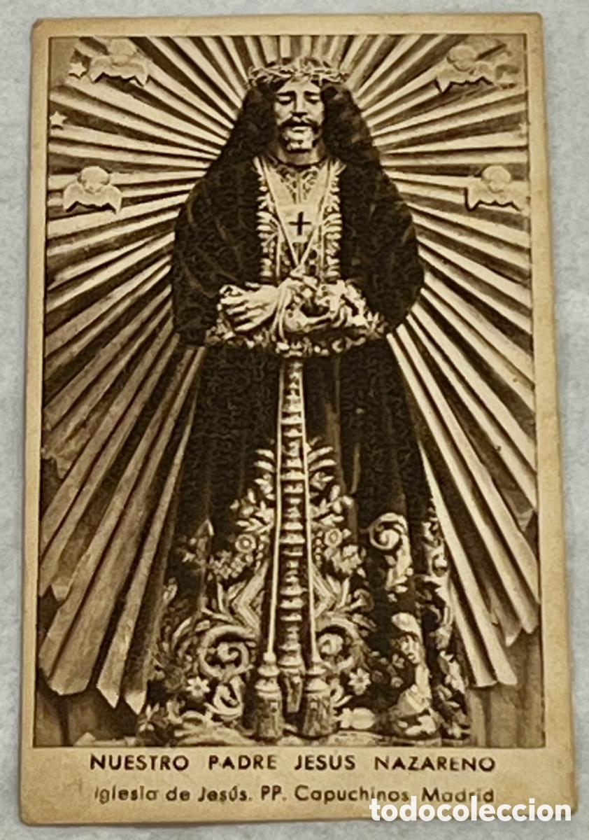 Postales: Estampa Religiosa. Nuestro Padre Jes&uacute;s Nazareno. Iglesia de Jes&uacute;s. PP. Capuchinos. Madrid. A&ntilde;os 50.