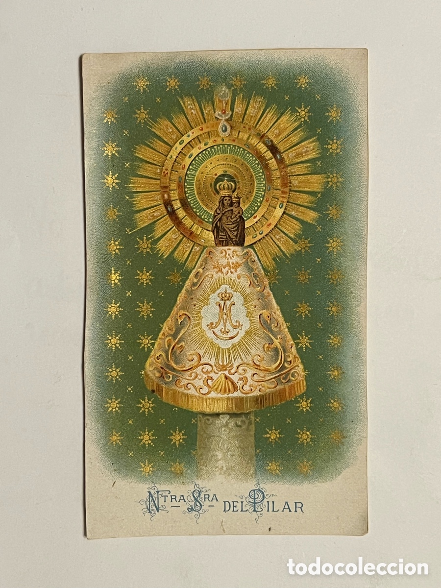 Postales: NTRA SRA DEL PILAR. Estampa Cromolitografia antigua (h.1990?) Med&iacute;das: 12 x 7 cm.,