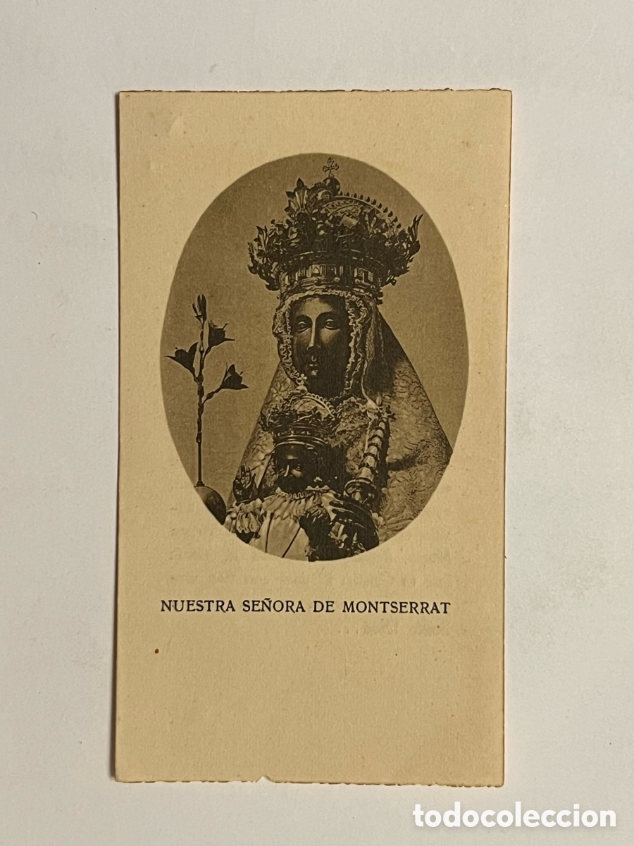 Postales: NUESTRA SE&Ntilde;ORA DE MONTSERRAT. Estampa religiosa. Oracion en reverso (h.1940?)