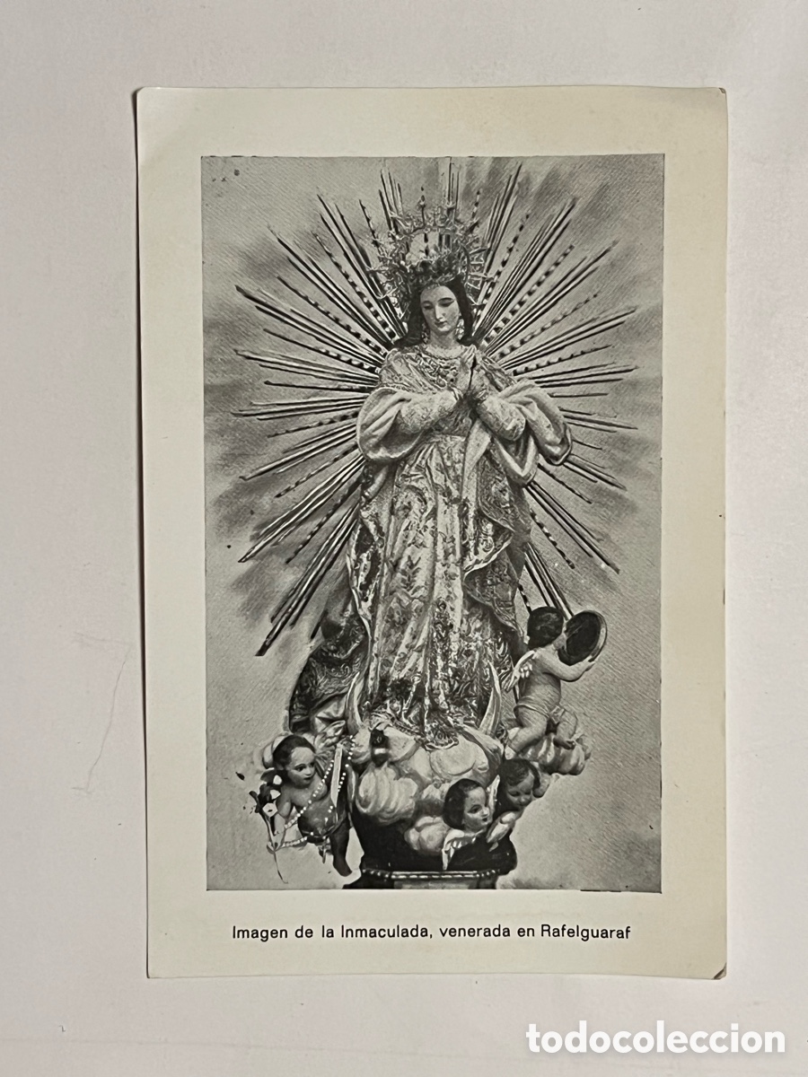 Postales: RAFELGUARAF.. Imagen de la Inmaculada, venerada en Rafelguaraf (a.1968) Med&iacute;das: 9,5 x 14,5 cm